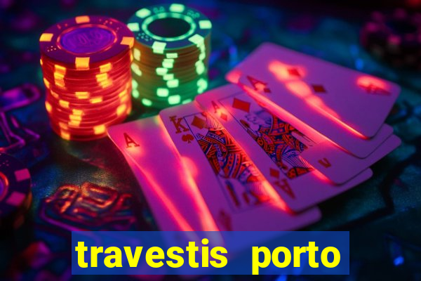 travestis porto velho acompanhnates